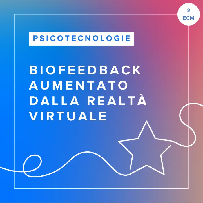 Corso FAD in Biofeedback Aumentato dalla Realtà Virtuale