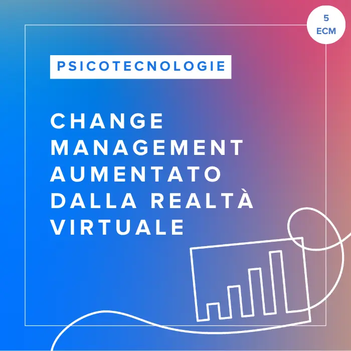 Corso FAD in Change Management Aumentato dalla Realtà Virtuale
