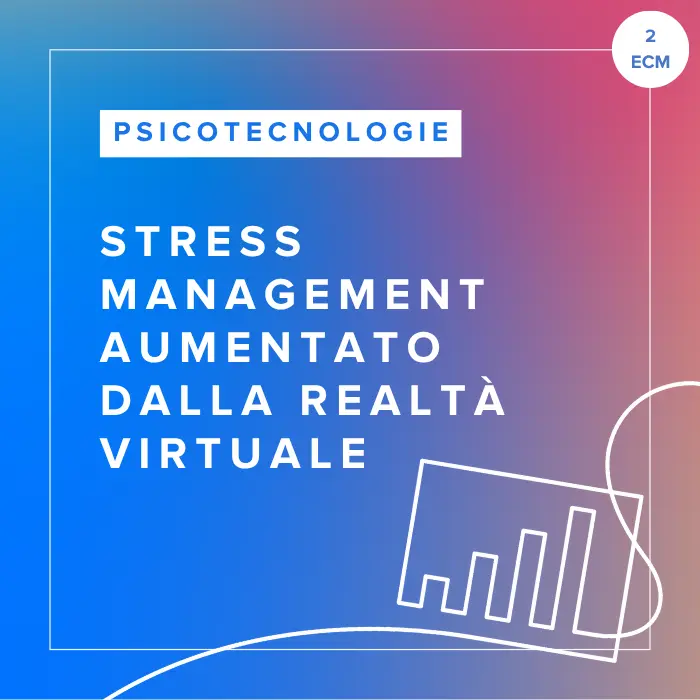 Corso FAD in Stress Management Aumentato dalla Realtà Virtuale