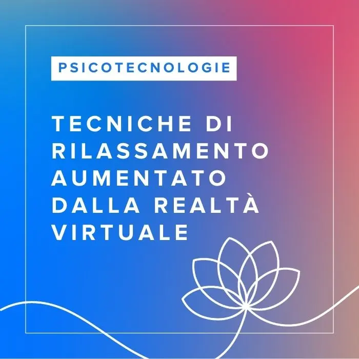 Corso FAD in Tecniche di Rilassamento Aumentato dalla Realtà Virtuale