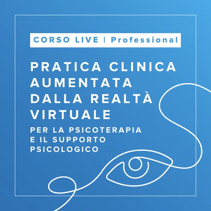 [LTC.ACP.PRO] Corso Live in Pratica Clinica Aumentata dalla Realtà Virtuale | PROFESSIONAL