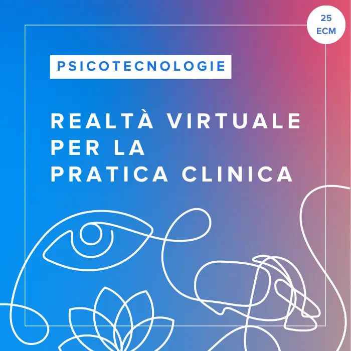 Pacchetto corsi FAD "Realtà Virtuale per la Pratica Clinica"