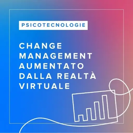 [ATC.ACM.IT] Corso FAD in Change Management Aumentato dalla Realtà Virtuale