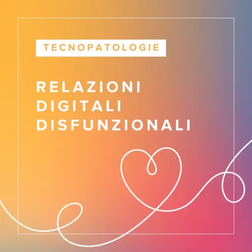 [ATC.DDR.IT] Corso FAD in Relazioni Digitali Disfunzionali