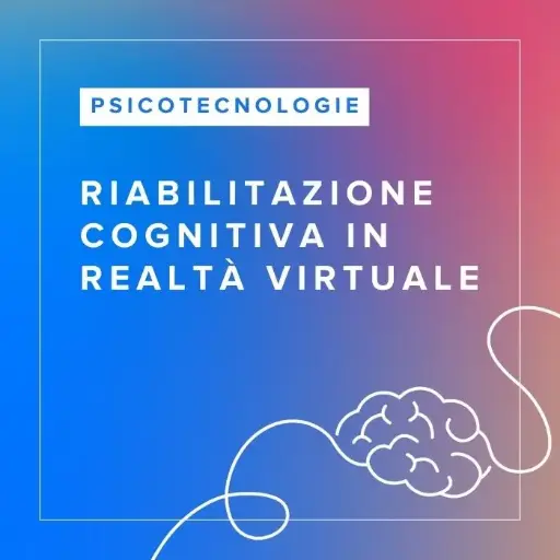 [ATC.CRV.IT] Corso FAD in Riabilitazione Cognitiva con la Realtà Virtuale