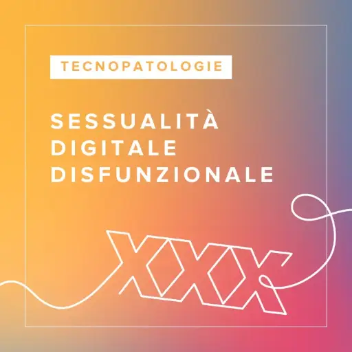 [ATC.DDS.IT] Corso FAD in Sessualità Digitale Disfunzionale