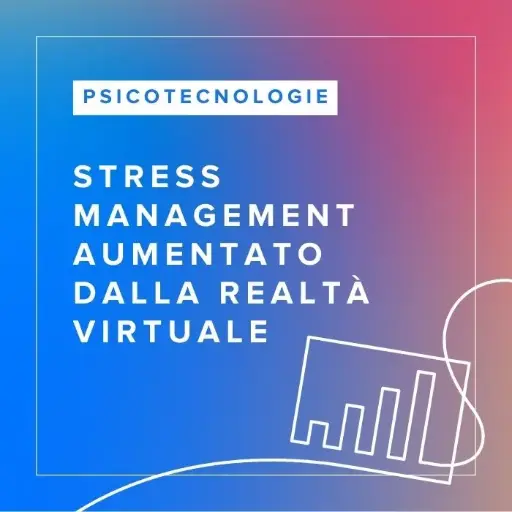 [ATC.ASM.IT] Corso FAD in Stress Management Aumentato dalla Realtà Virtuale